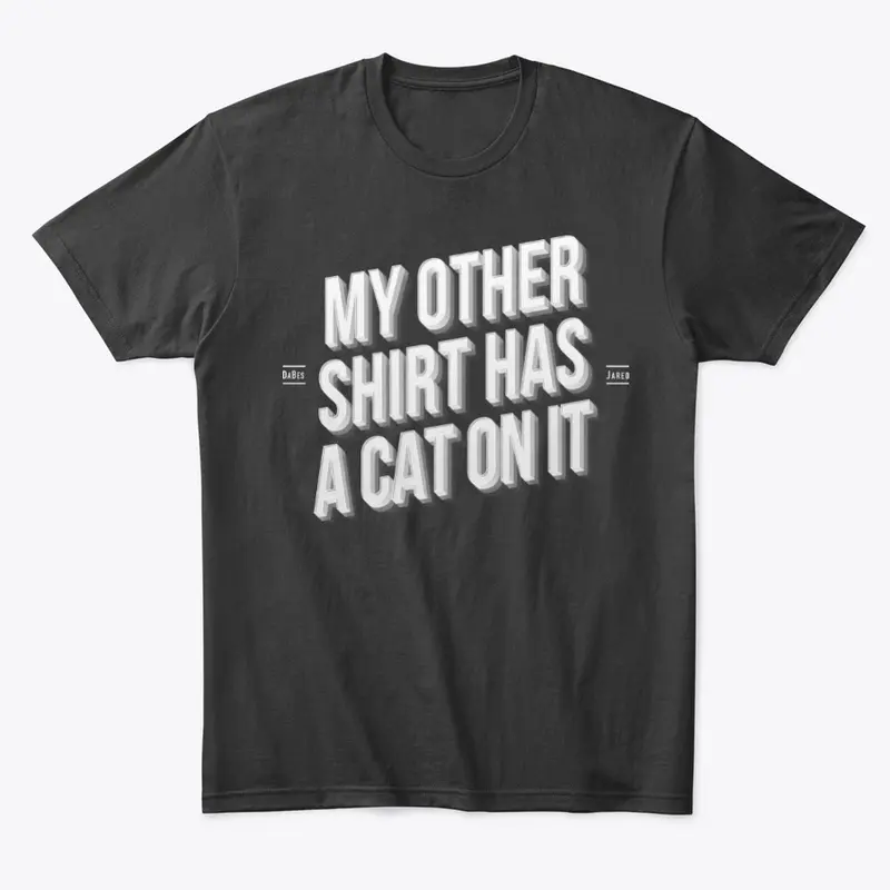 Not A Cat Shirt